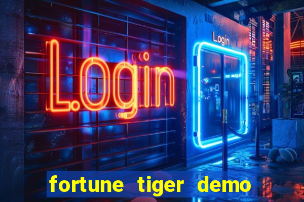 fortune tiger demo bet maxima